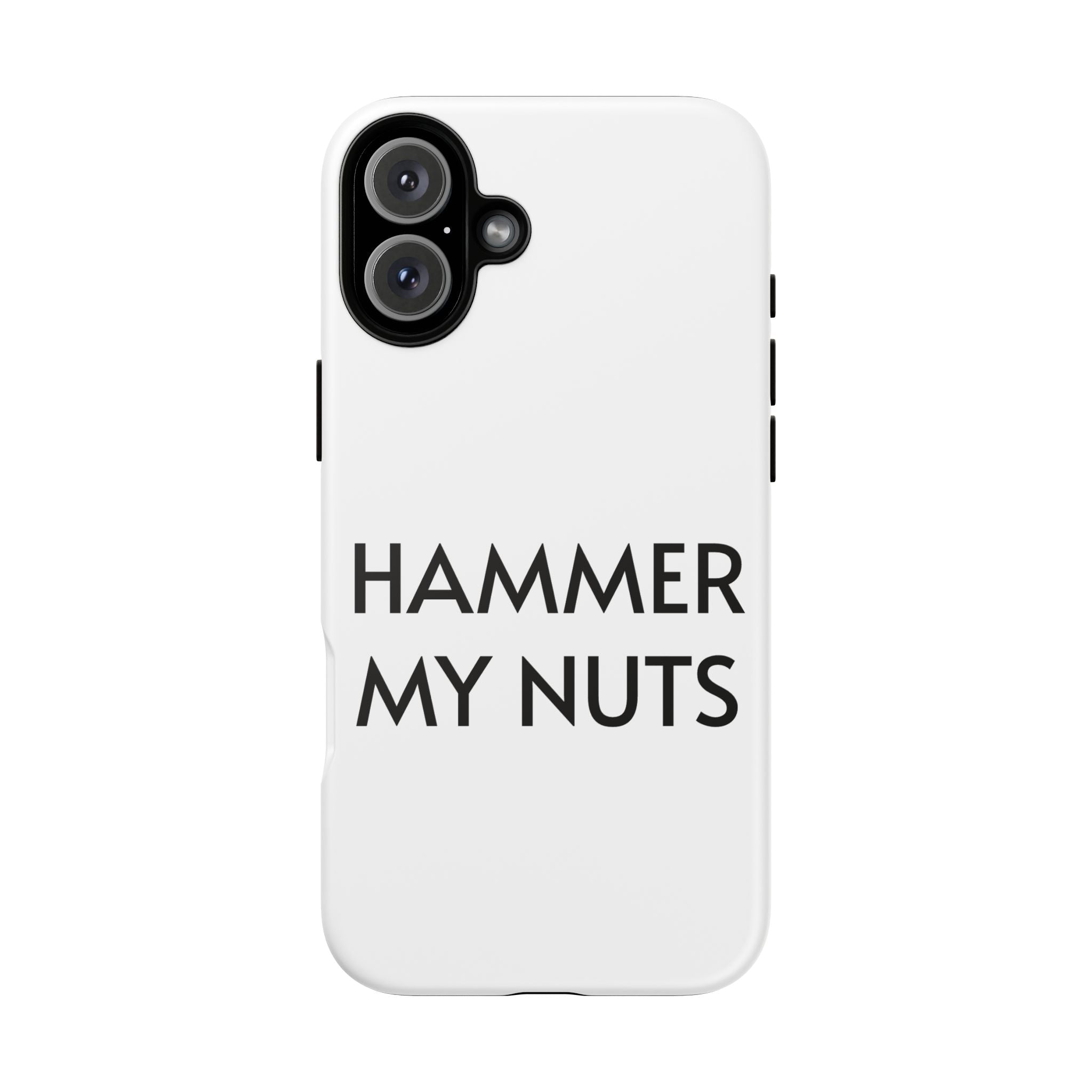 Hammer My Nuts Shock-Proof Phone Case – Funny Meme Protective Cover