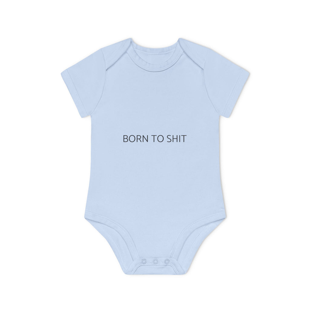 BORN TO SHIT FORCED TO WIPE Funny Baby Bodysuit - Edgy Meme Baby Onesie