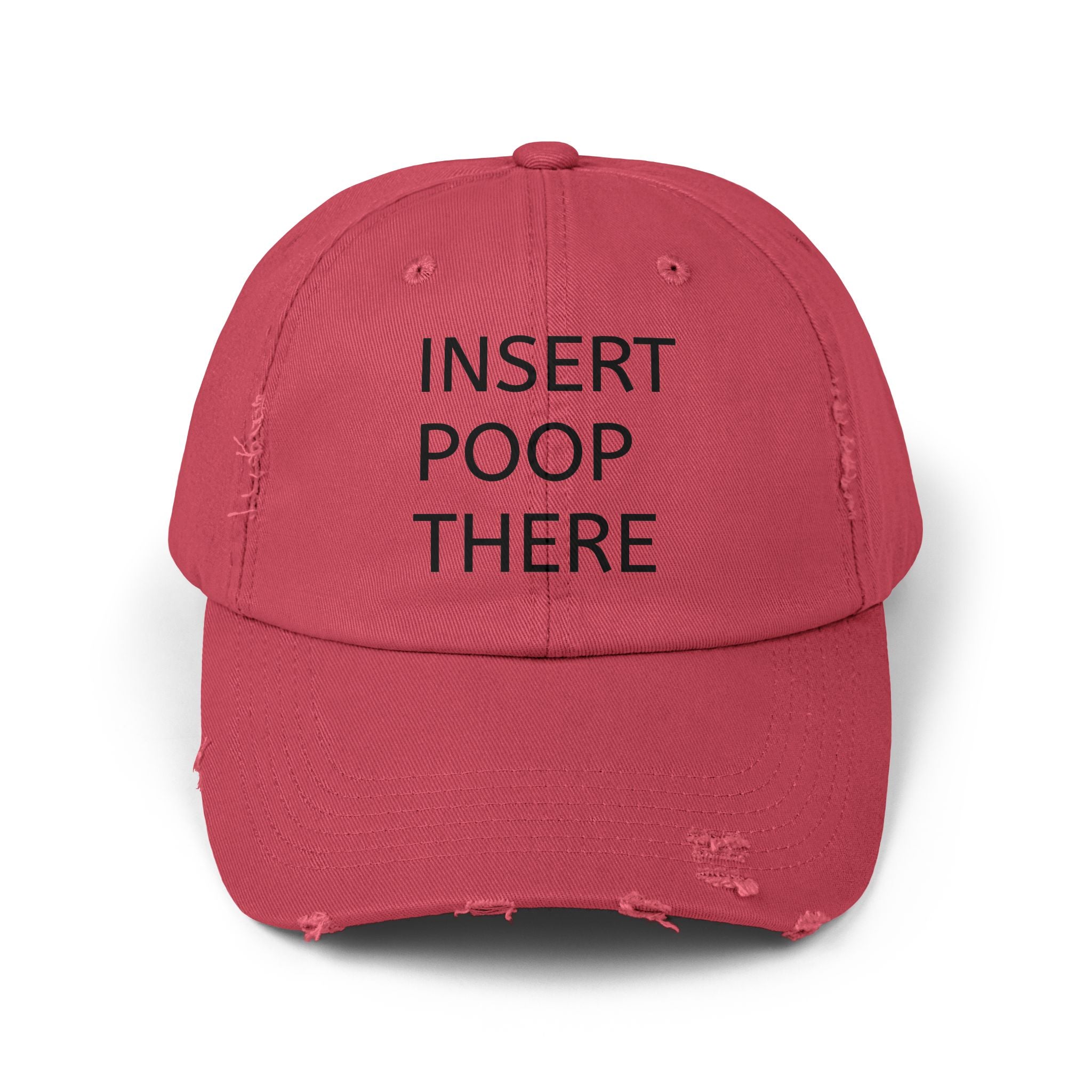 Insert Poop There Distressed Dad Hat - Funny Embroidered Gag Gift for Adults