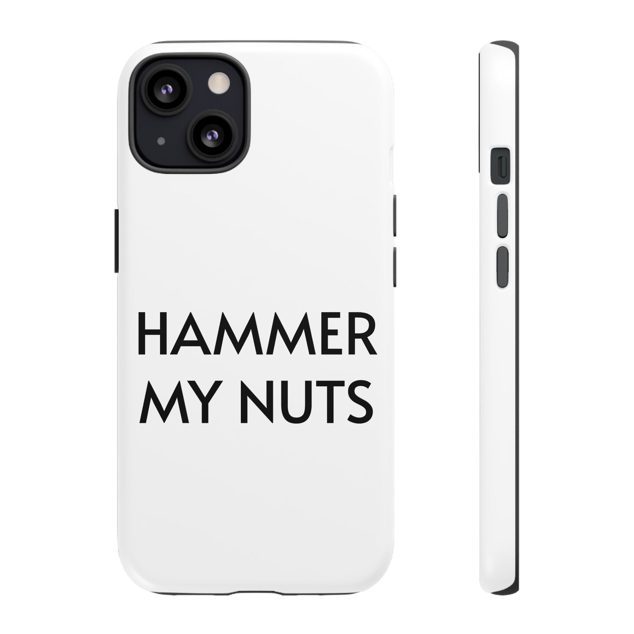 Hammer My Nuts Shock-Proof Phone Case – Funny Meme Protective Cover