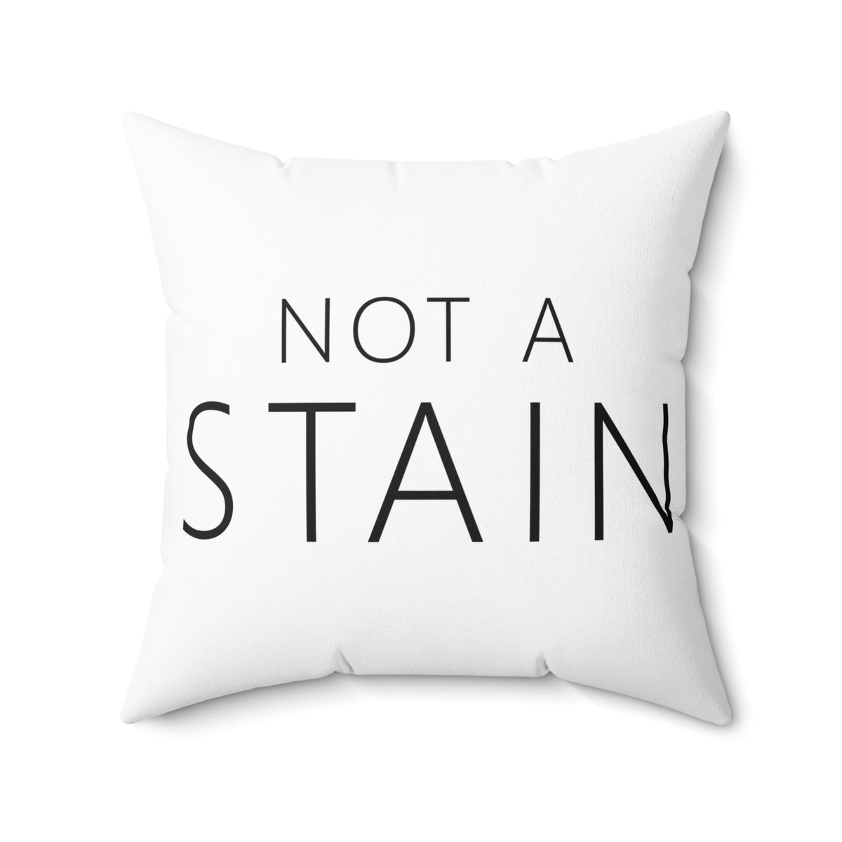 Not a Stain Pillow – Funny Deadpan Gag Gift Throw Pillow