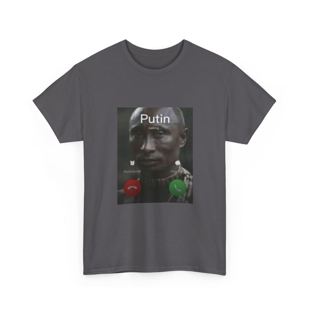 Black Putin Is Calling T-Shirt - Meme Shirt Funny Viral Tee