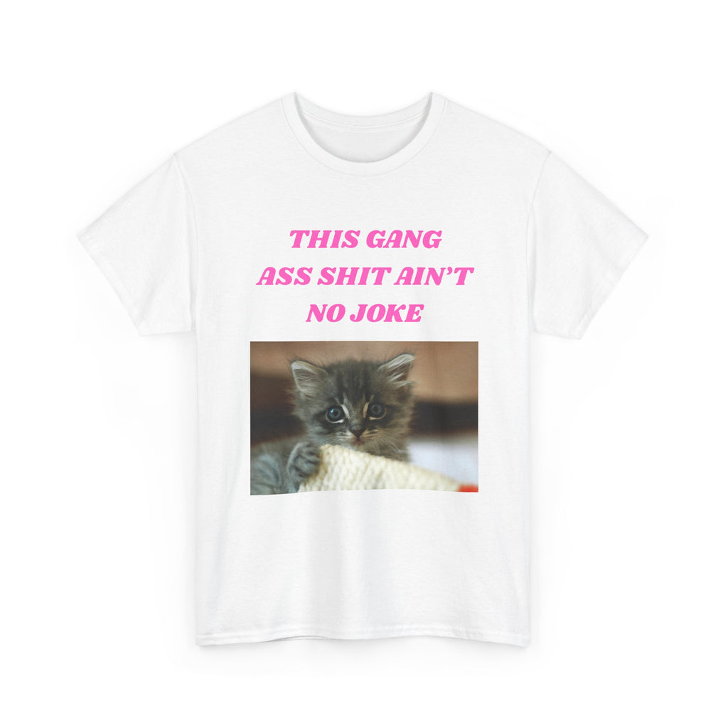 THIS GANG ASS SHIT AIN'T NO JOKE Shirt – Funny Meme T-Shirt