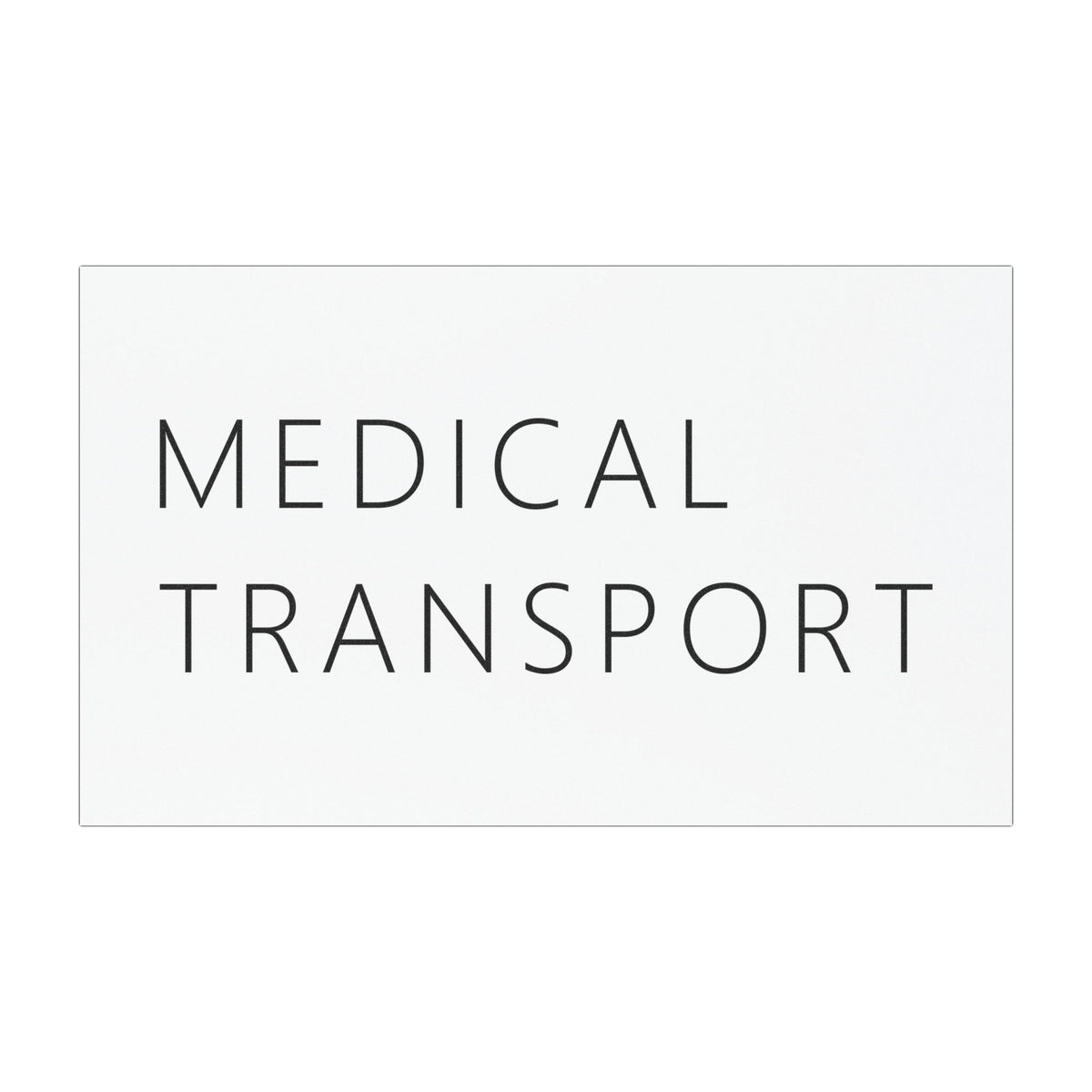 Medical Transport Car Magnet – Funny Deadpan Gag Gift Car Magnet