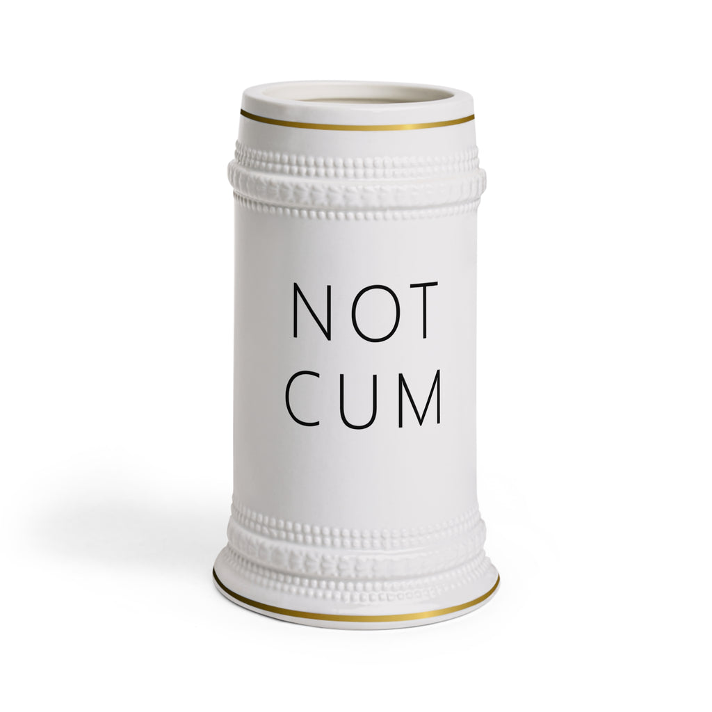 NOT CUM Beer Stein (22oz) – Funny Adult Gag Gift Beer Mug