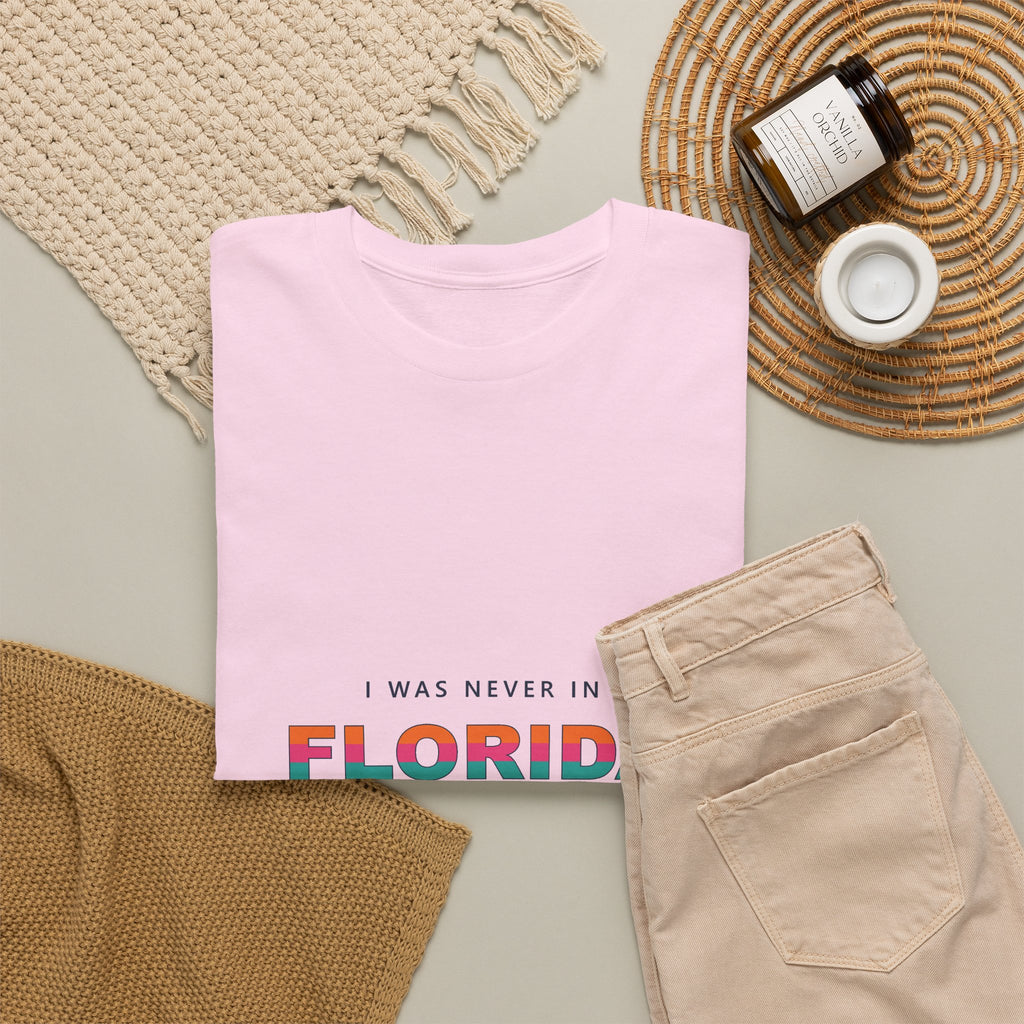 I Was Never In Florida Tee
