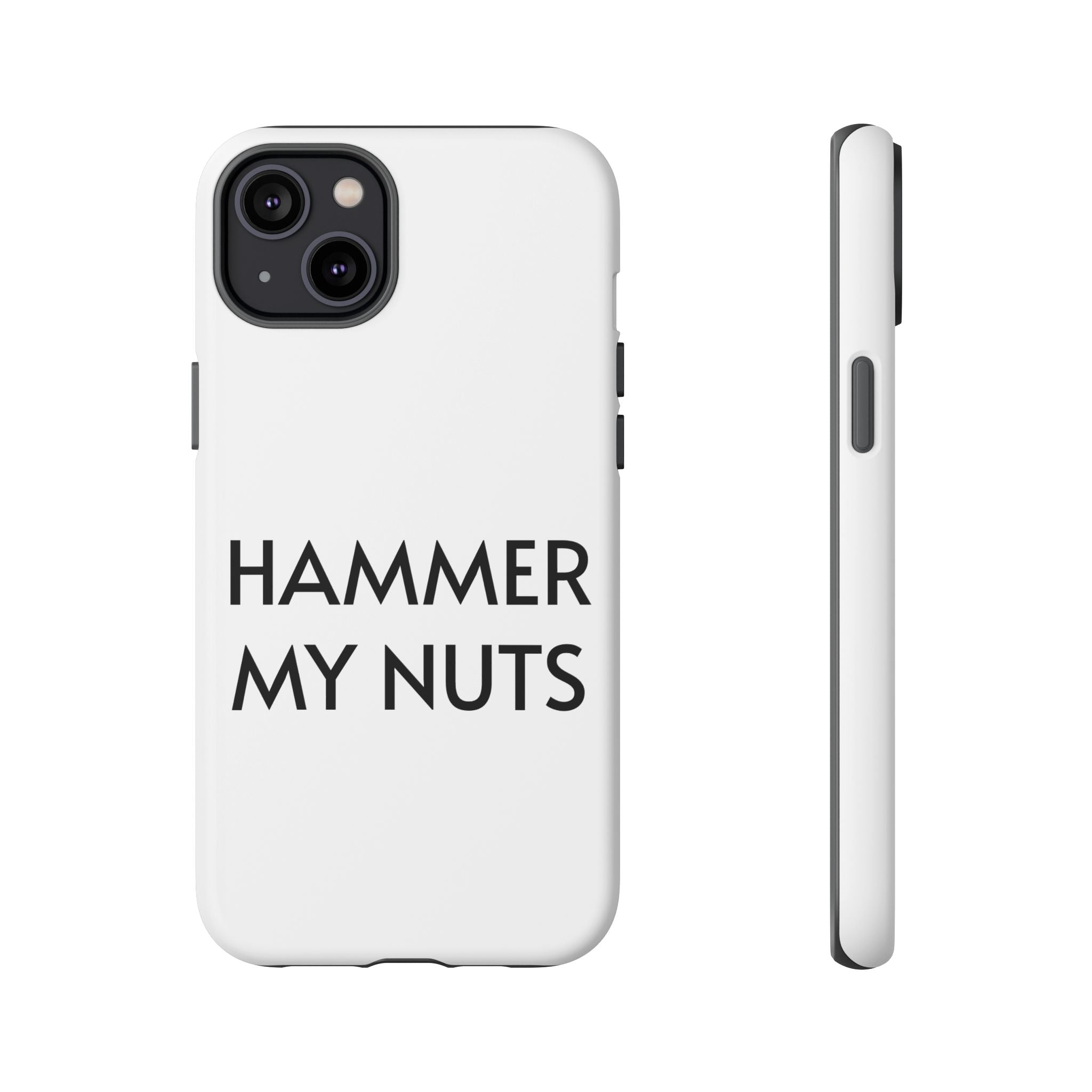 Hammer My Nuts Shock-Proof Phone Case – Funny Meme Protective Cover
