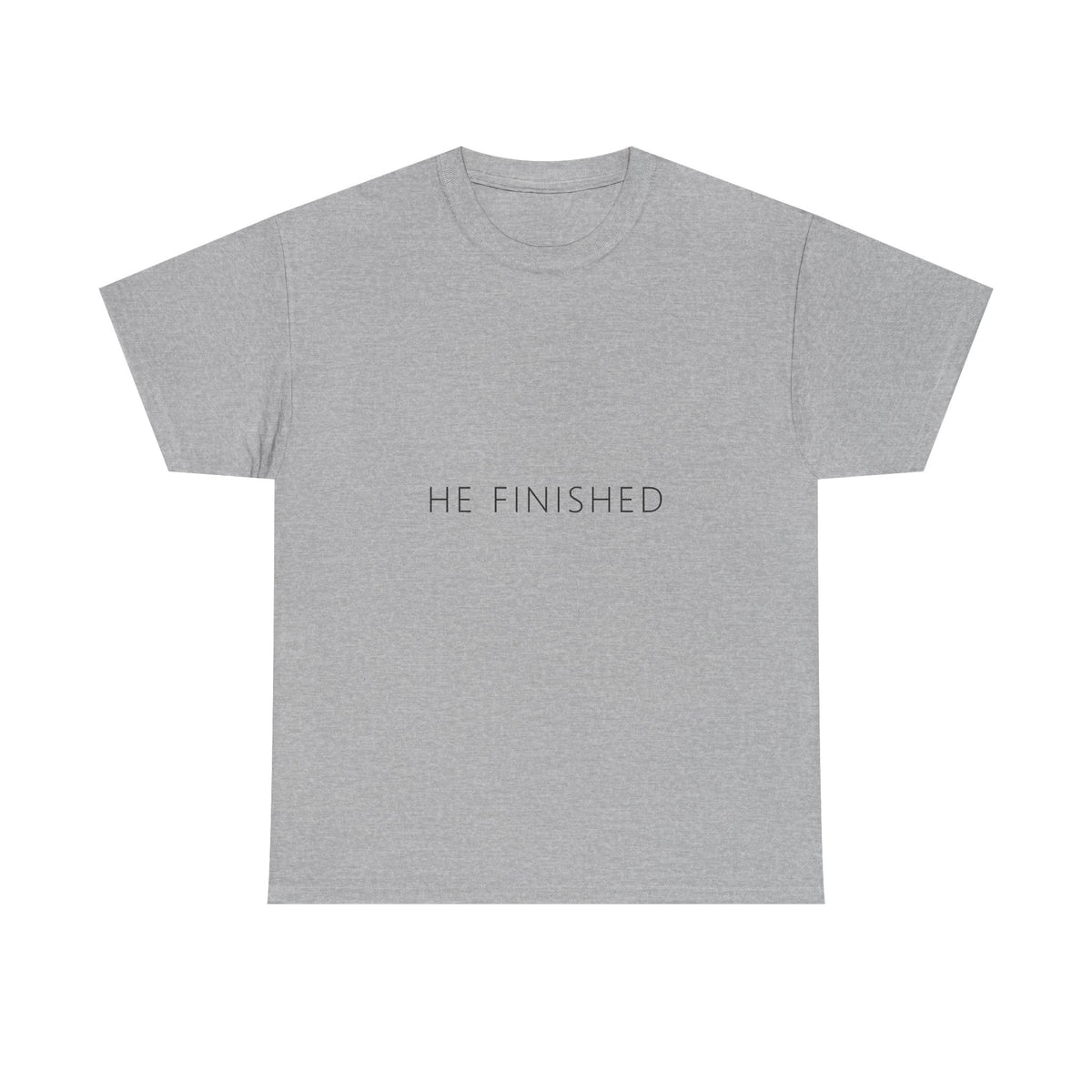 He Finished Tee – Funny Adult Gag Gift T-Shirt