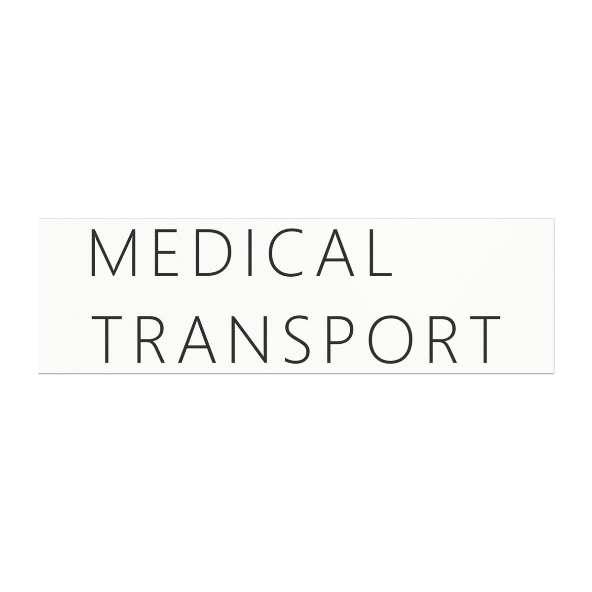 Medical Transport Car Magnet – Funny Deadpan Gag Gift Car Magnet