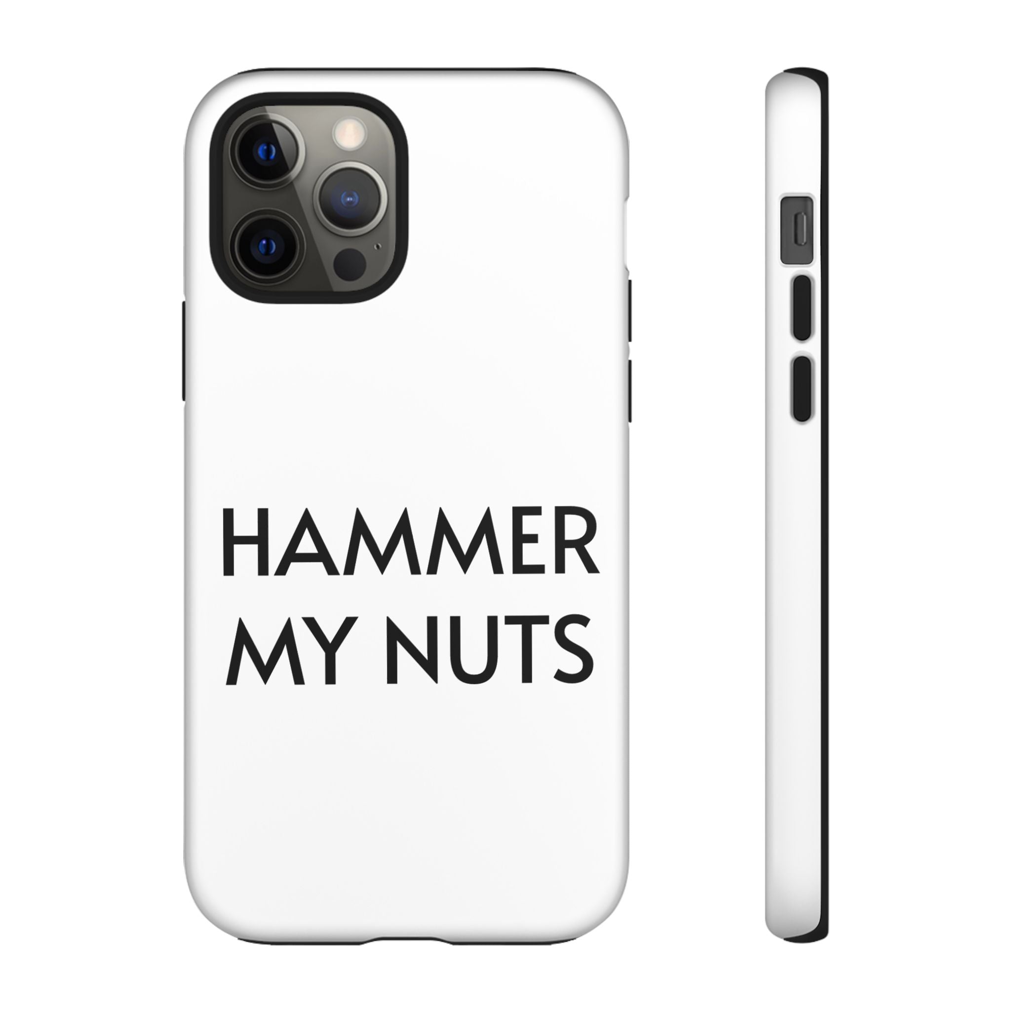 Hammer My Nuts Shock-Proof Phone Case – Funny Meme Protective Cover