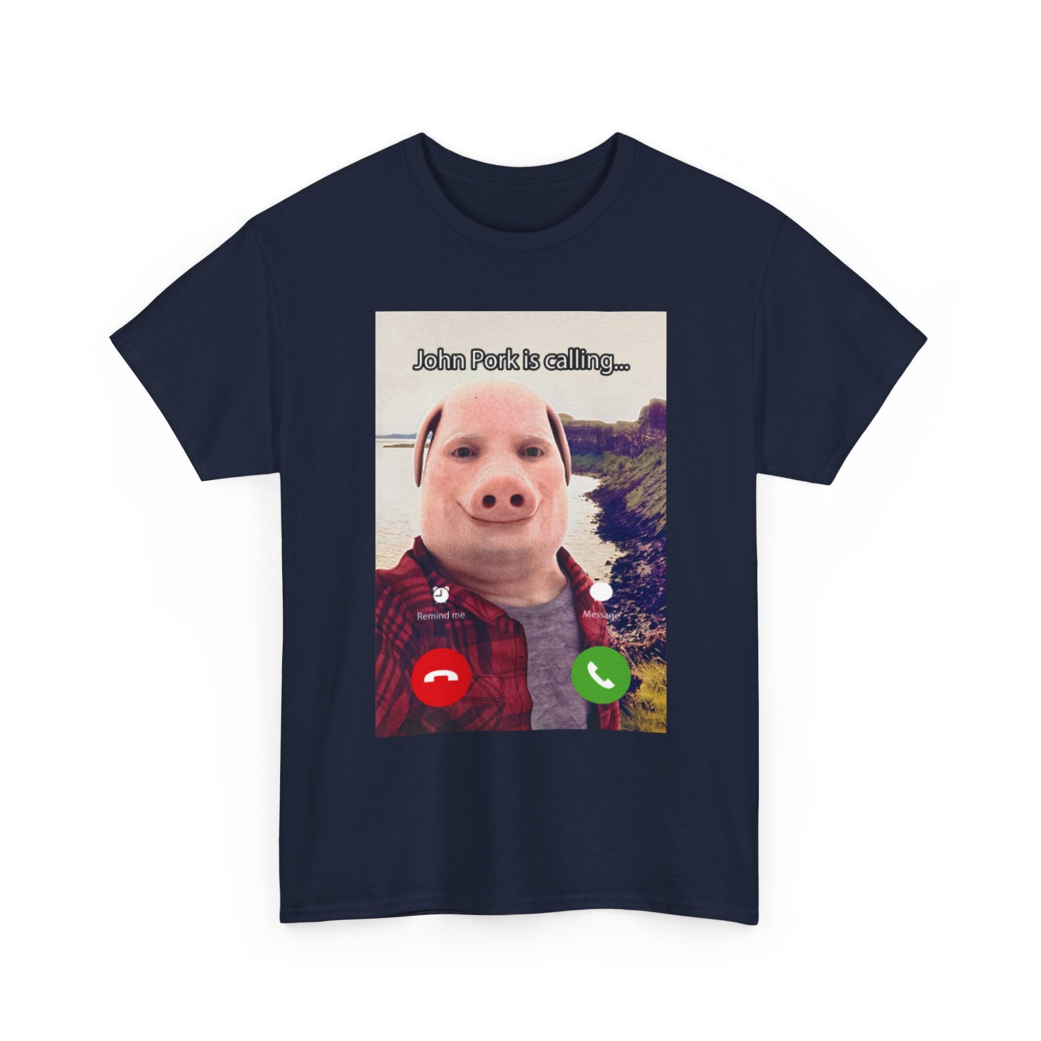 John Pork Is Calling T-Shirt - Meme Shirt - Funny Viral Internet Tee