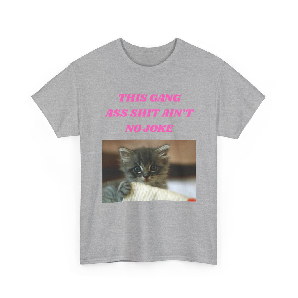 THIS GANG ASS SHIT AIN'T NO JOKE Shirt – Funny Meme T-Shirt