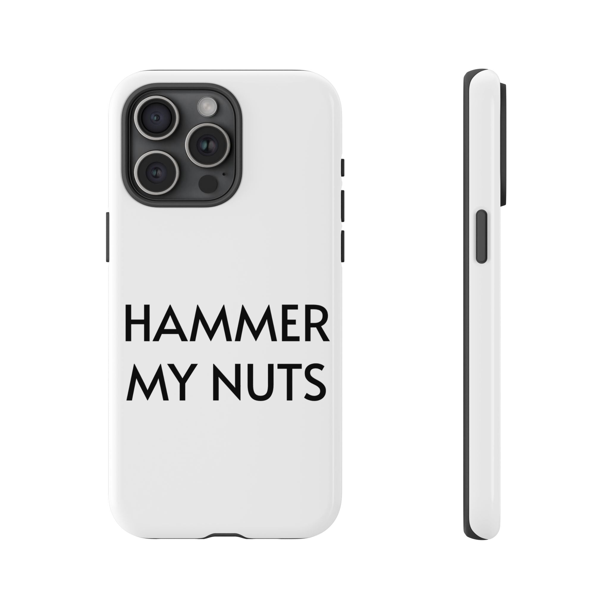 Hammer My Nuts Shock-Proof Phone Case – Funny Meme Protective Cover