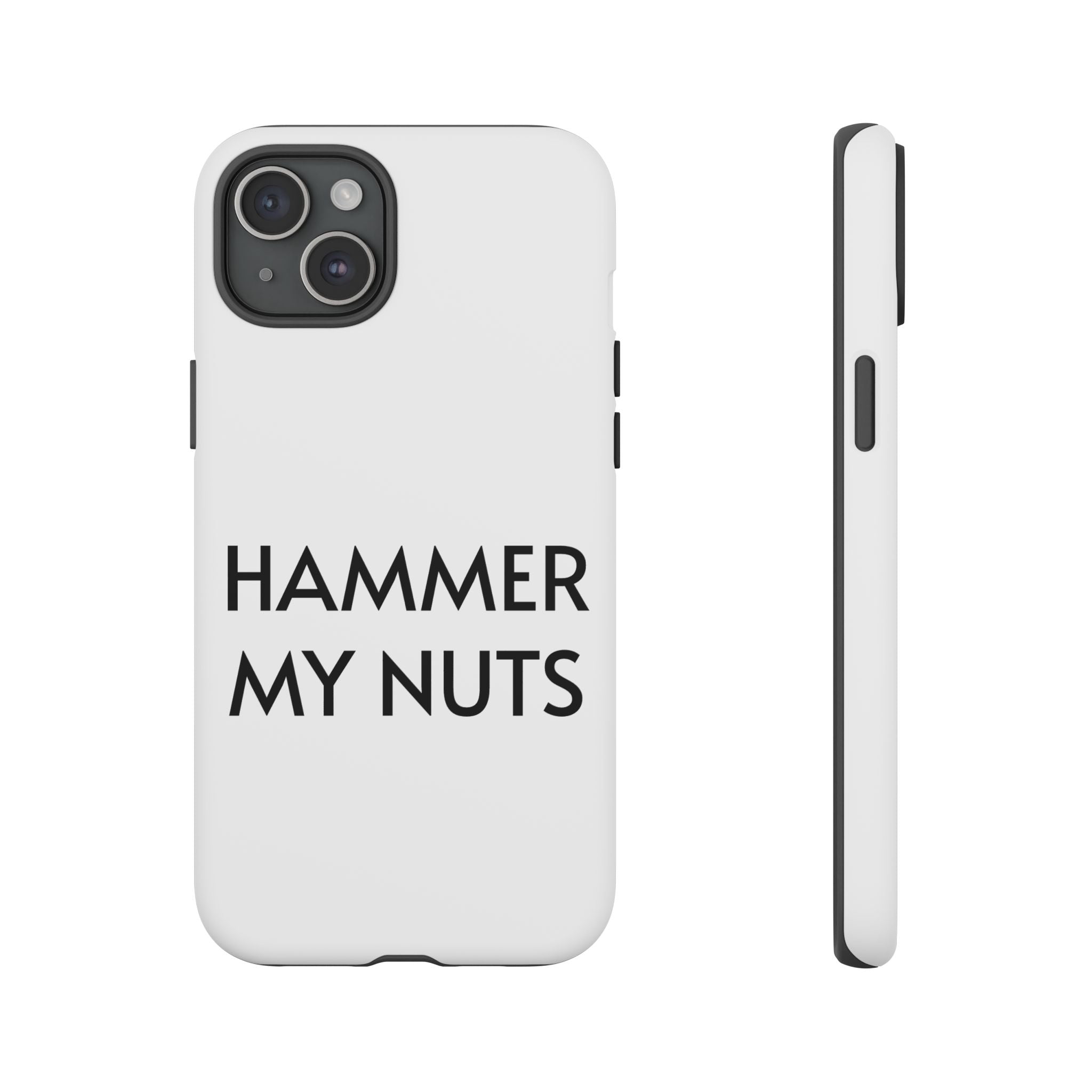 Hammer My Nuts Shock-Proof Phone Case – Funny Meme Protective Cover
