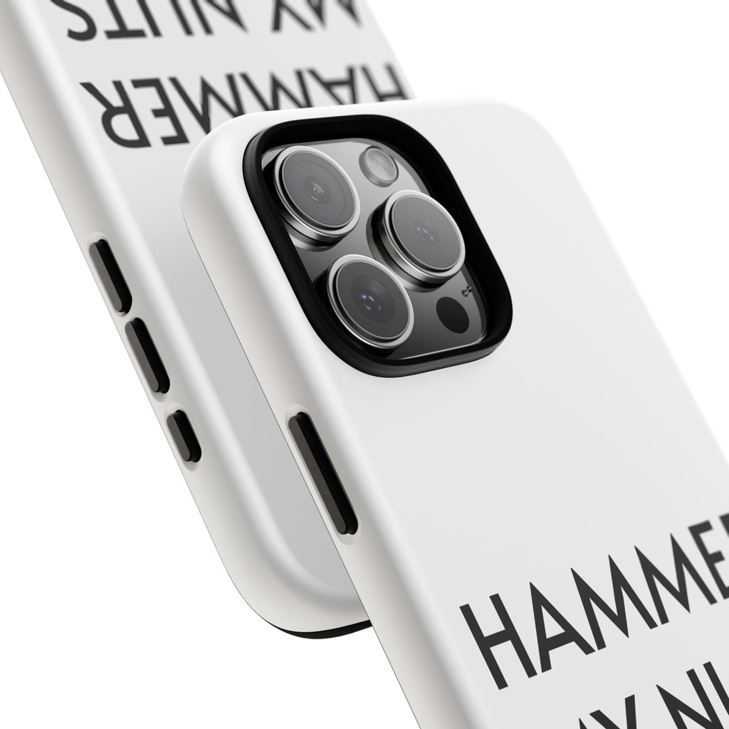 Hammer My Nuts Shock-Proof Phone Case – Funny Meme Protective Cover