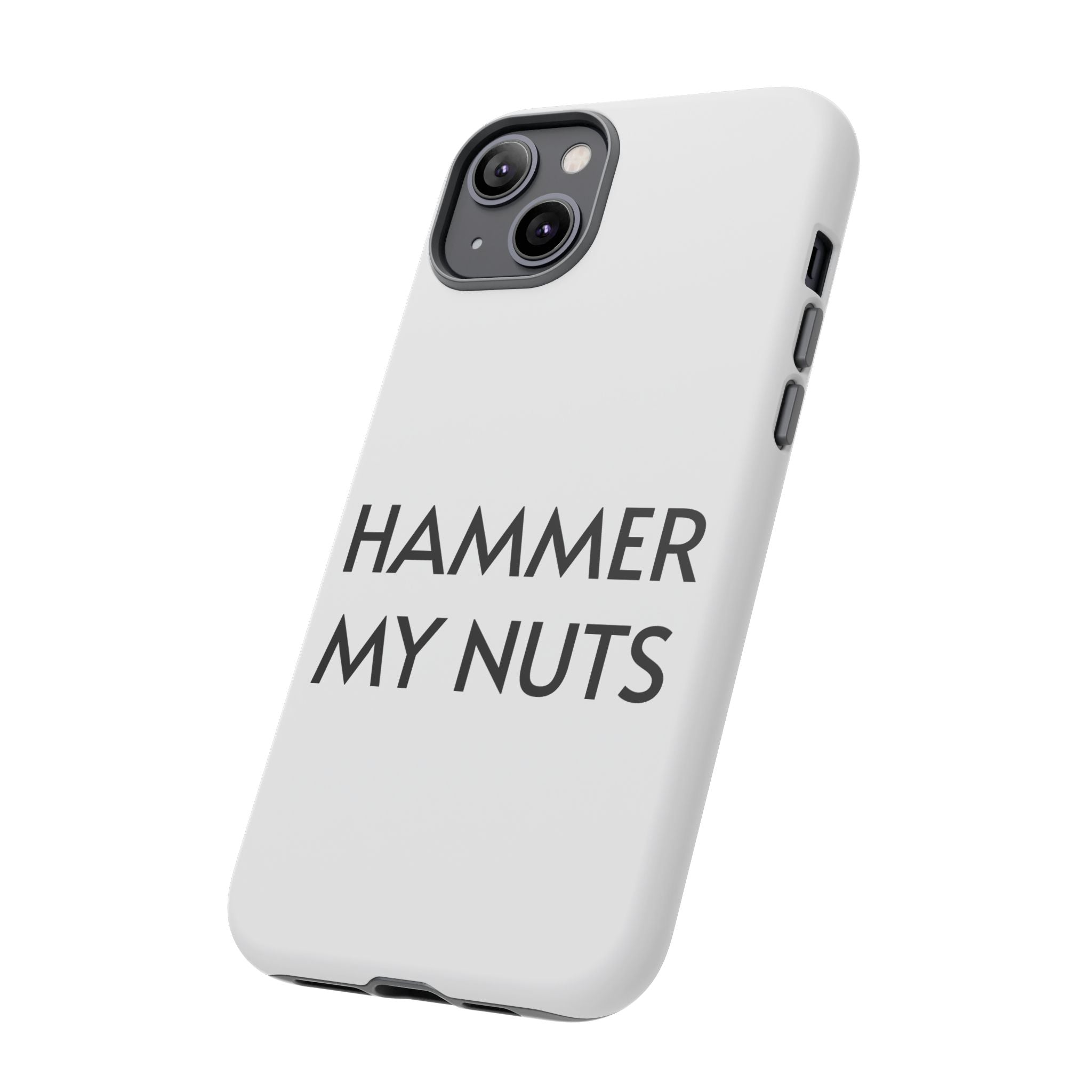 Hammer My Nuts Shock-Proof Phone Case – Funny Meme Protective Cover