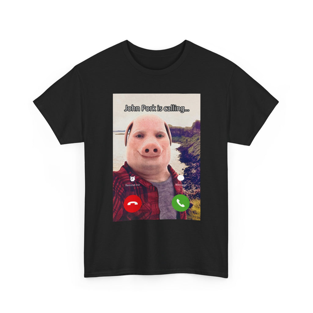 John Pork Is Calling T-Shirt - Meme Shirt - Funny Viral Internet Tee