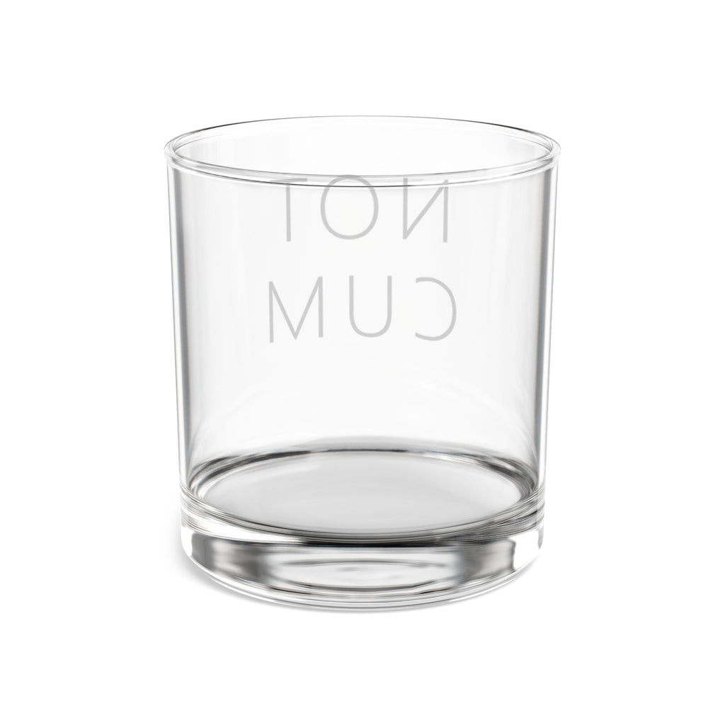 NOT CUM Rocks Glass (10oz) – Funny Adult Gag Gift Whiskey Glass