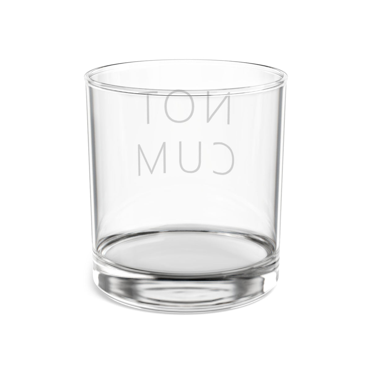 NOT CUM Rocks Glass (10oz) – Funny Adult Gag Gift Whiskey Glass