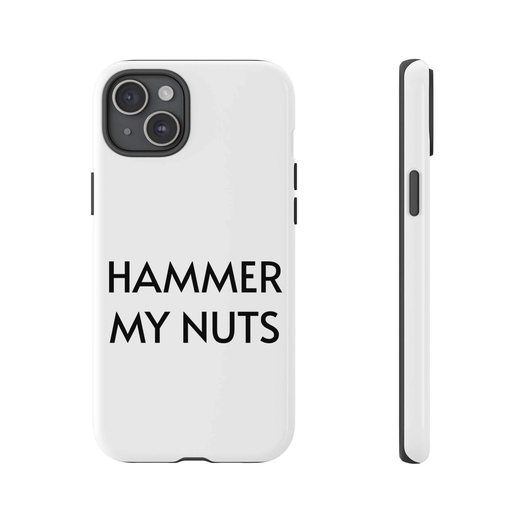 Hammer My Nuts Shock-Proof Phone Case – Funny Meme Protective Cover