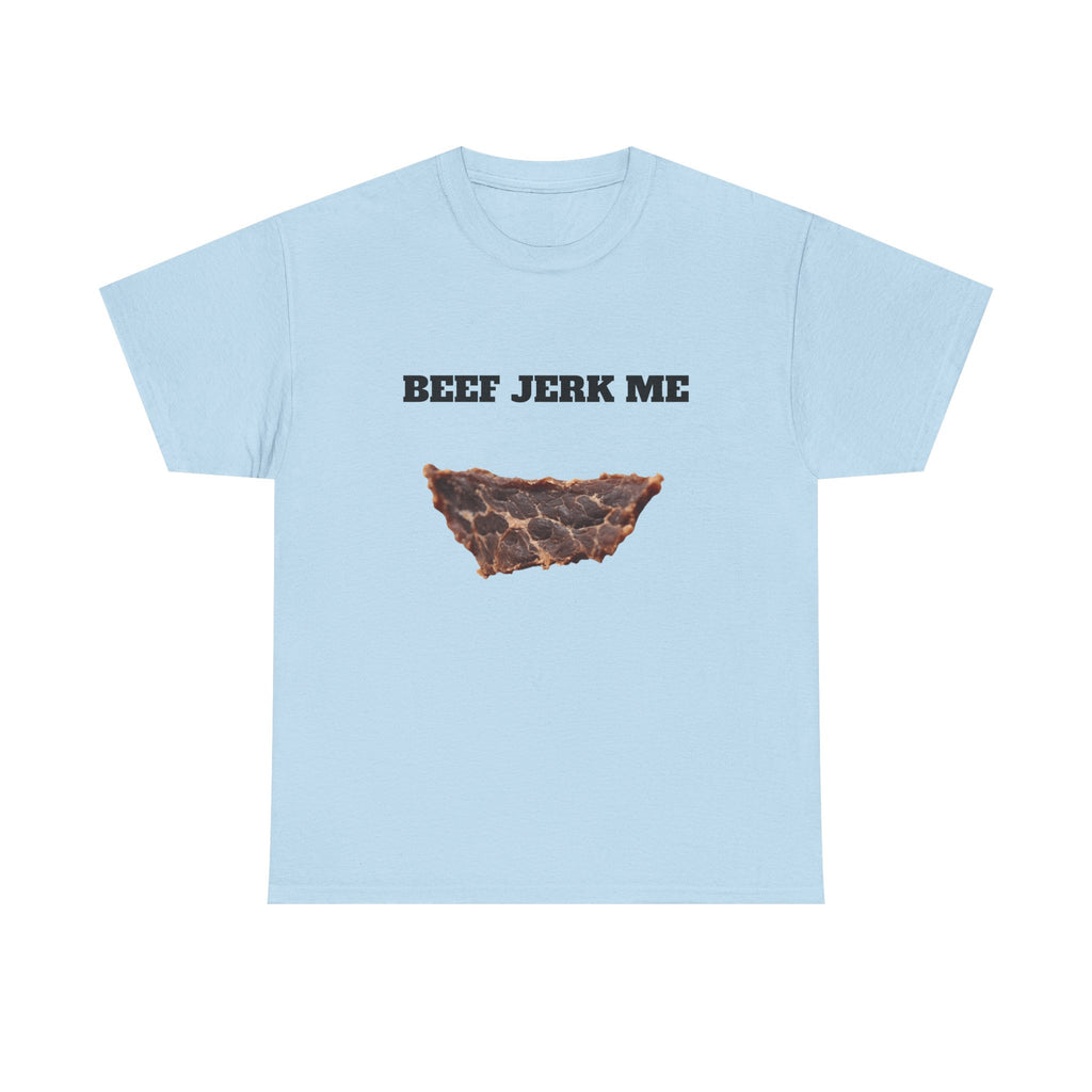 Beef Jerk Me T-Shirt - Funny Meat Pun Graphic Tee