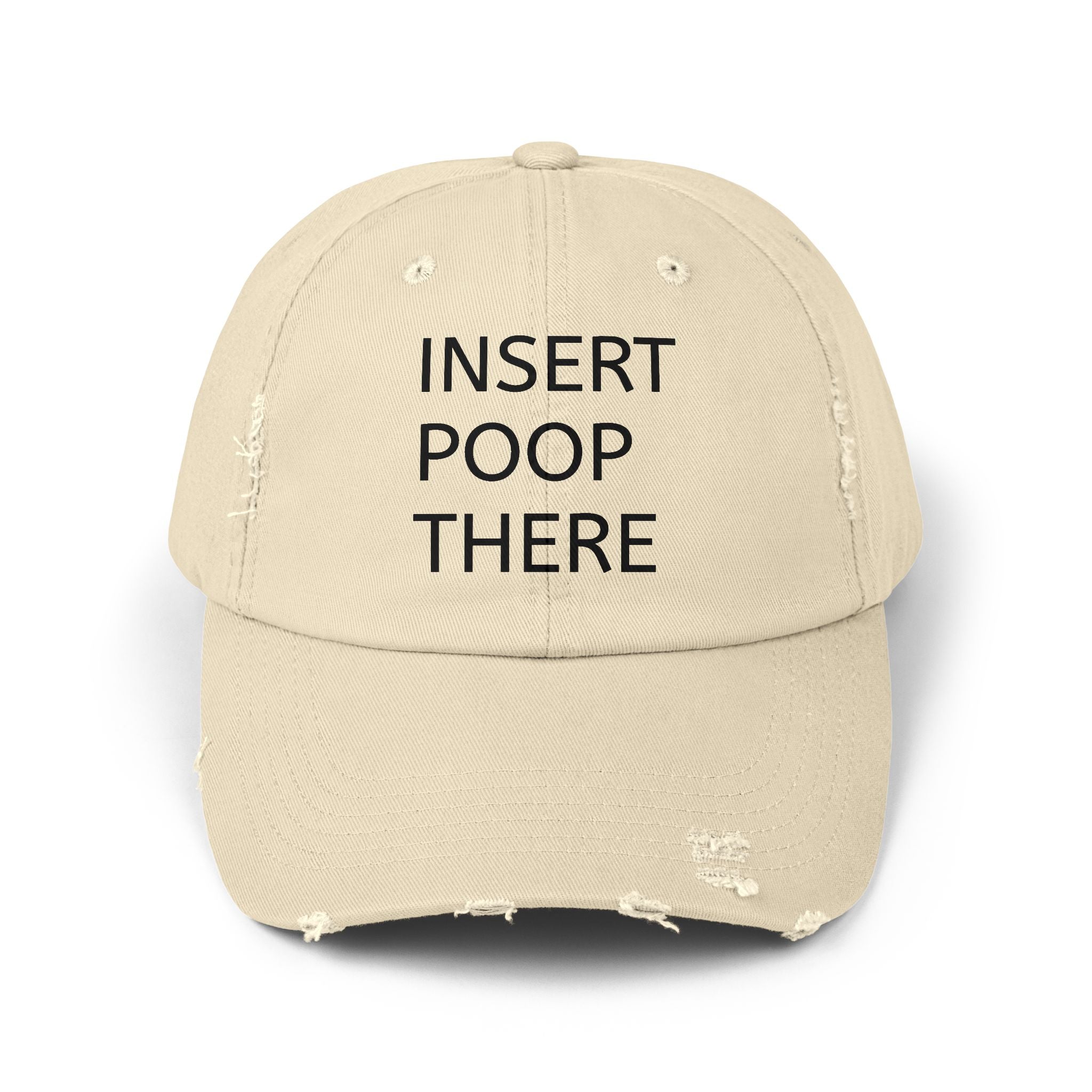 Insert Poop There Distressed Dad Hat - Funny Embroidered Gag Gift for Adults