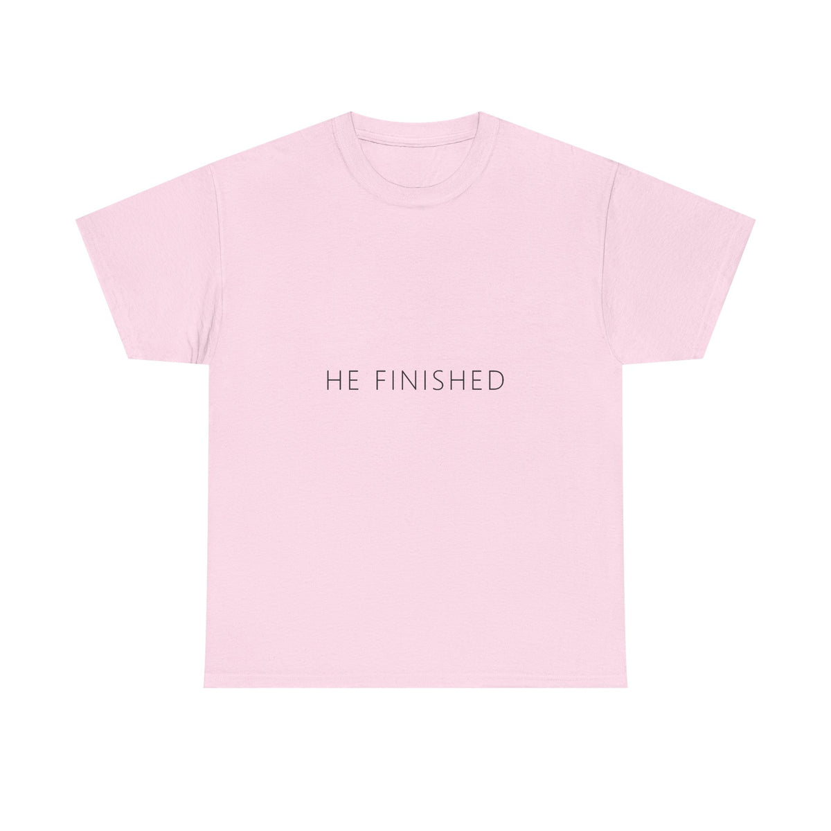 He Finished Tee – Funny Adult Gag Gift T-Shirt