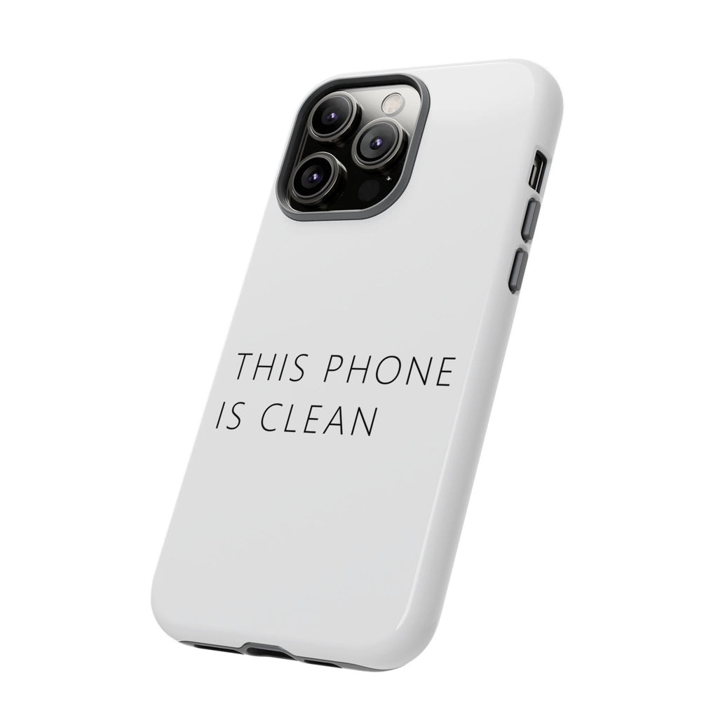 This Phone Is Clean Phone Case – Funny Deadpan Gag Gift Phone Case