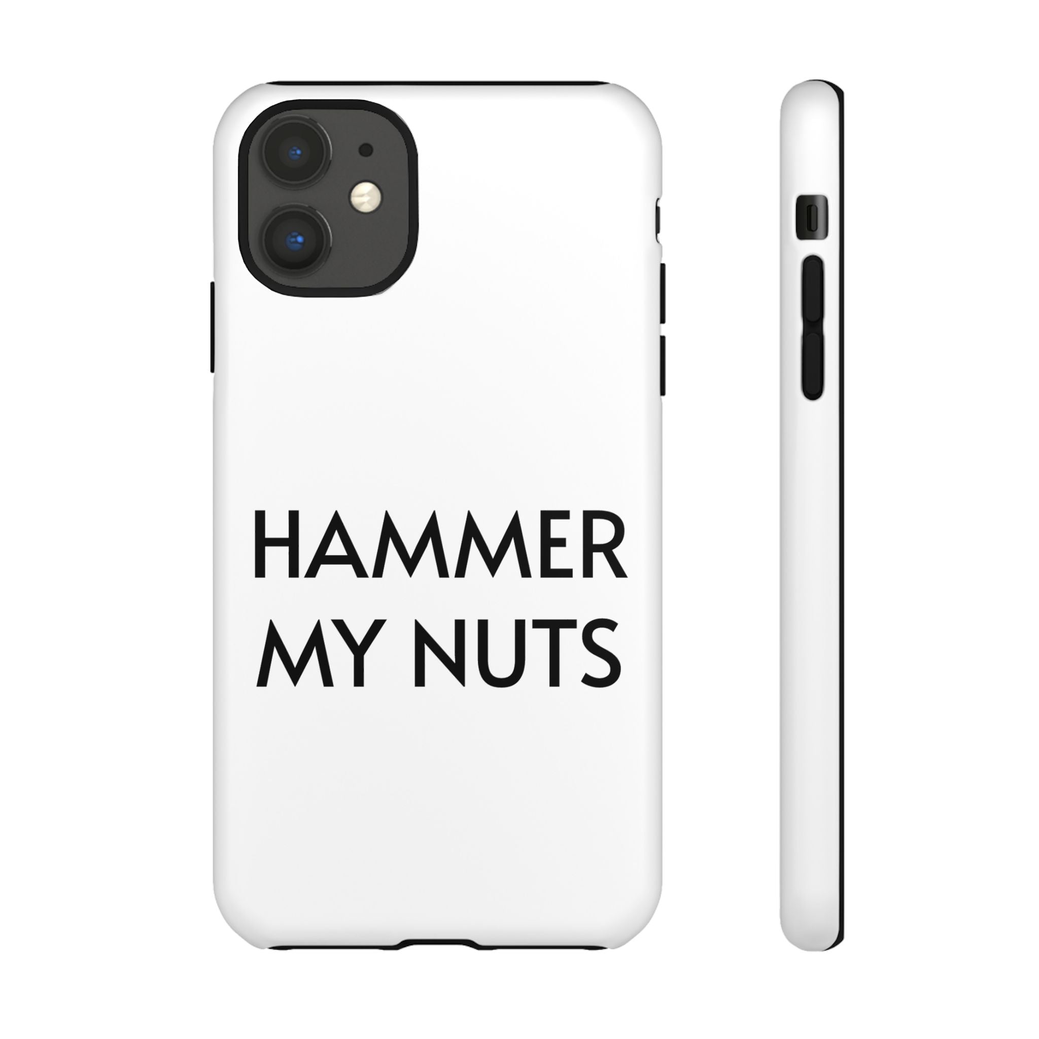 Hammer My Nuts Shock-Proof Phone Case – Funny Meme Protective Cover