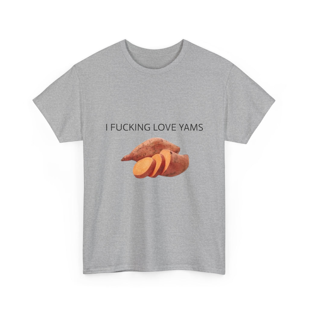 I F**KING LOVE YAMS - Funny Thanksgiving Food Meme T-Shirt