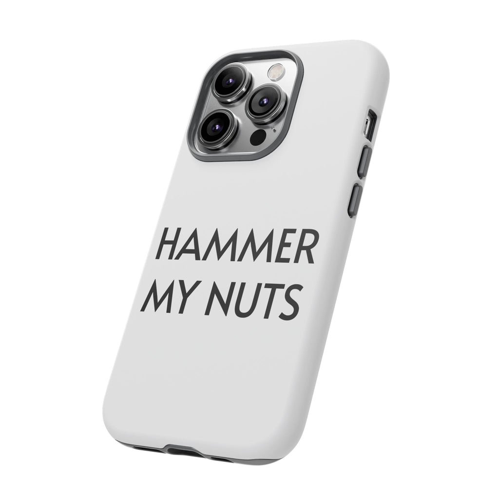 Hammer My Nuts Shock-Proof Phone Case – Funny Meme Protective Cover