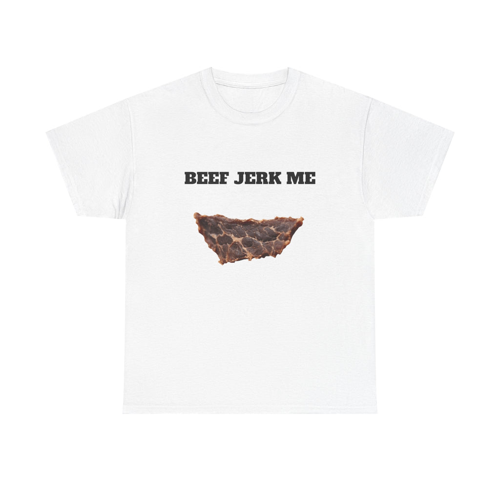Beef Jerk Me T-Shirt - Funny Meat Pun Graphic Tee