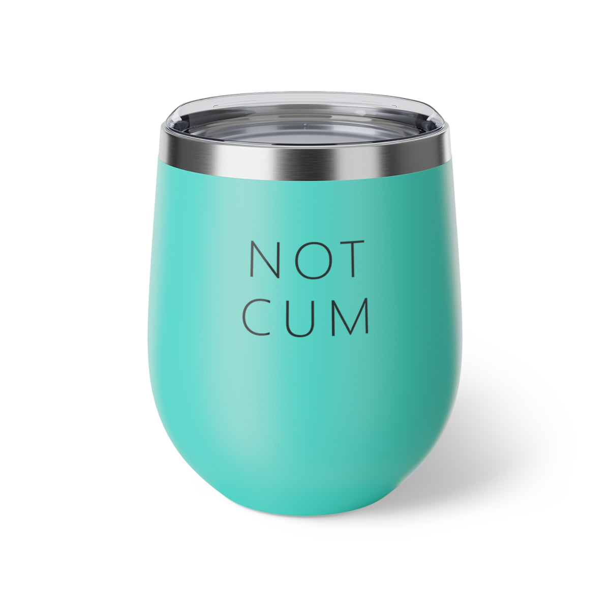 NOT CUM Insulated Cup (12oz) – Funny Adult Gag Gift Copper Tumbler Cup
