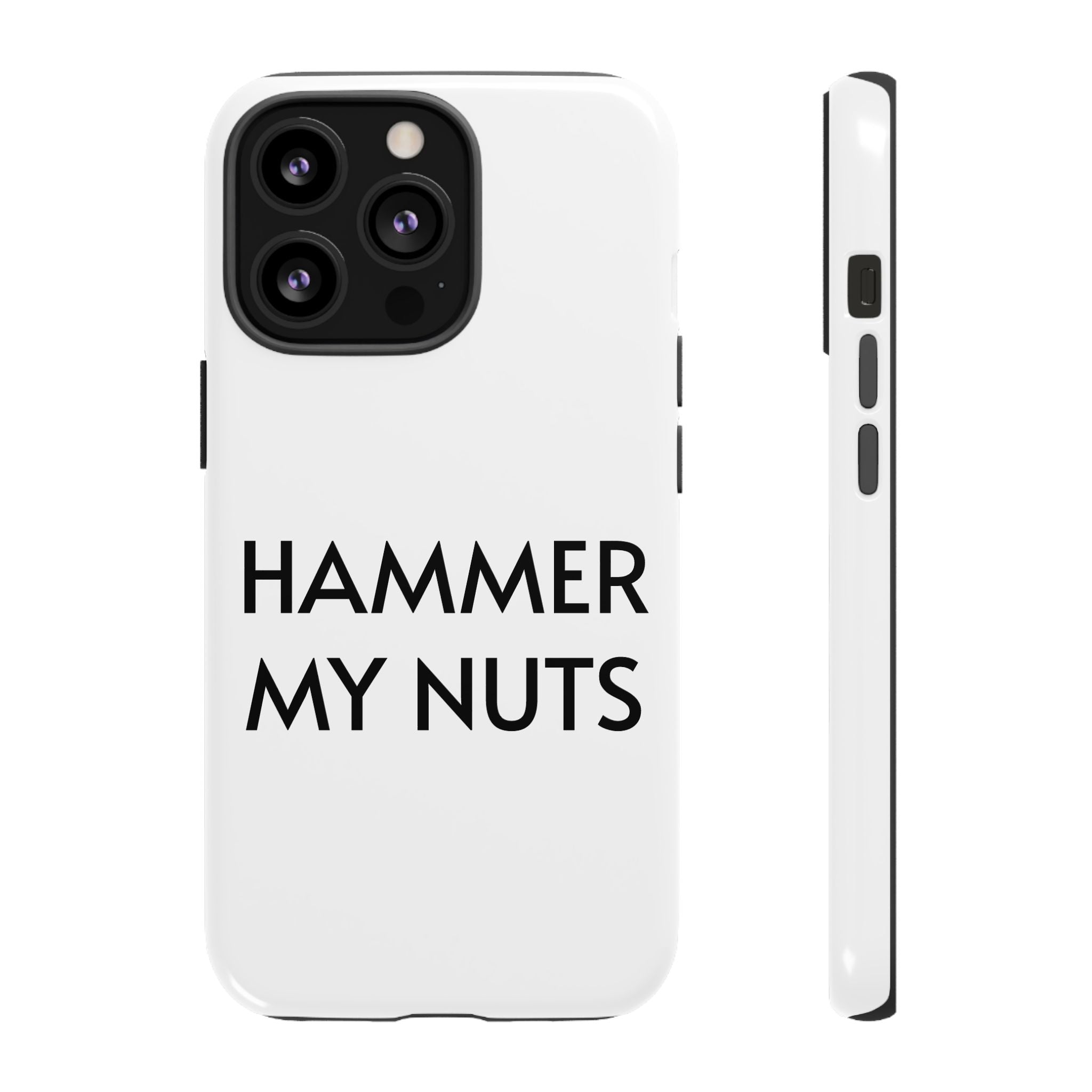 Hammer My Nuts Shock-Proof Phone Case – Funny Meme Protective Cover
