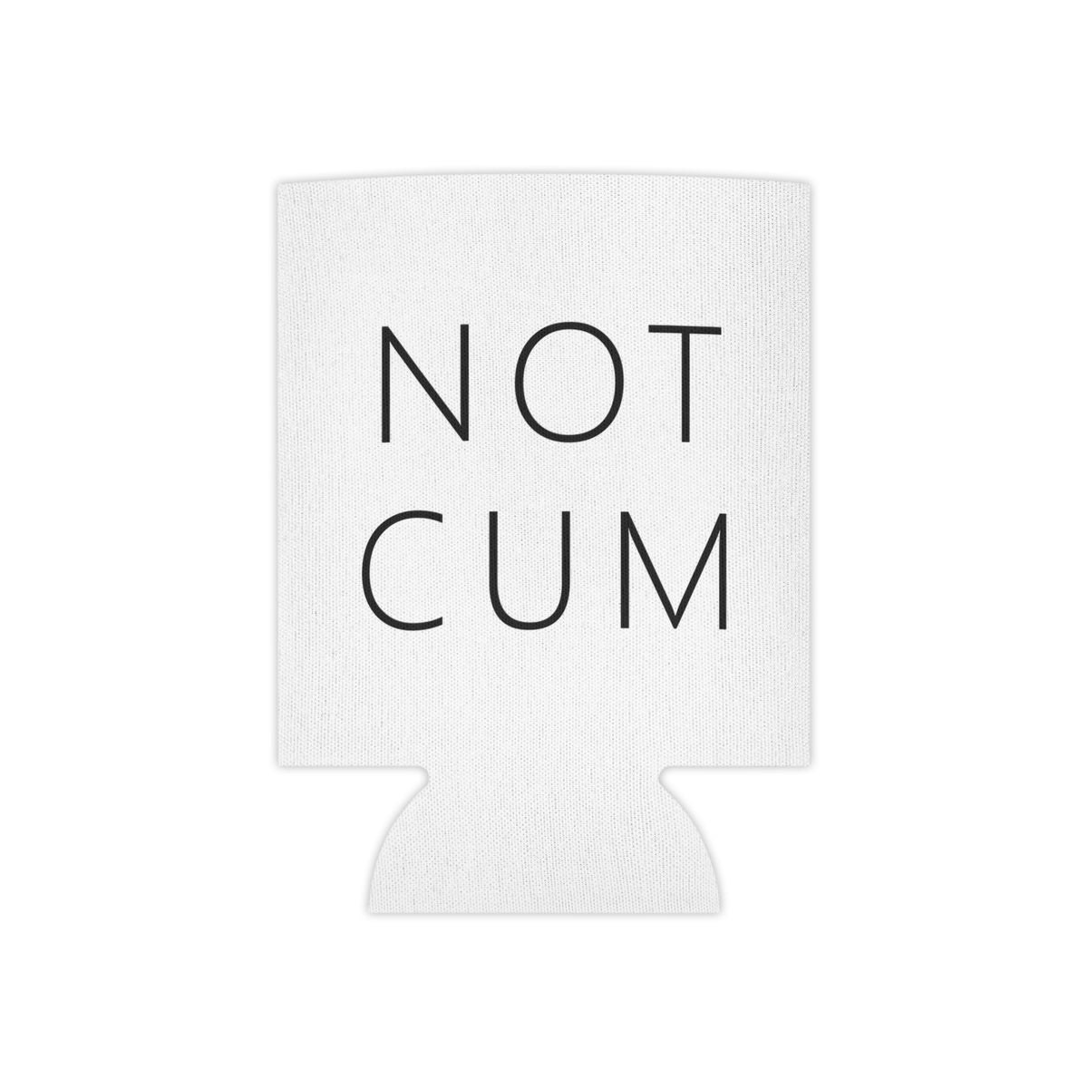 NOT CUM Can Cooler – Funny Adult Gag Gift Koozie