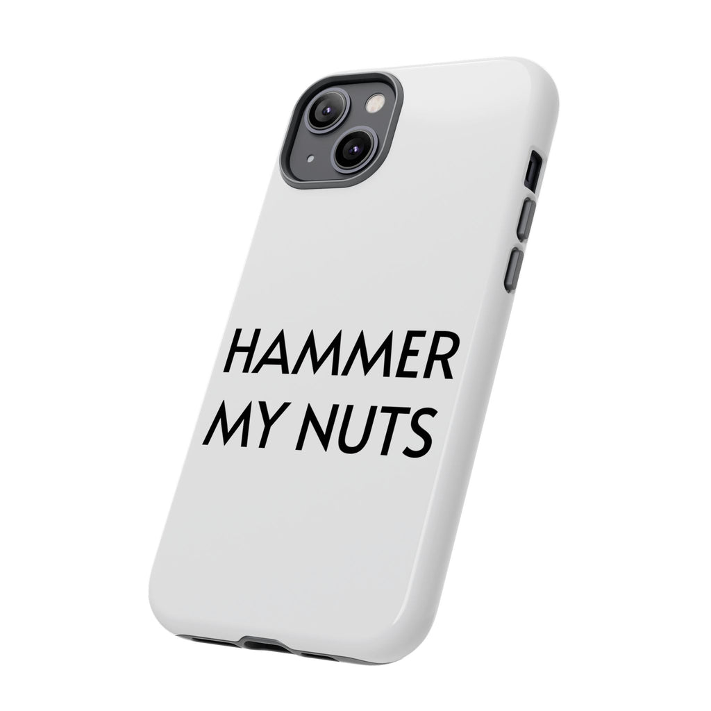 Hammer My Nuts Shock-Proof Phone Case – Funny Meme Protective Cover