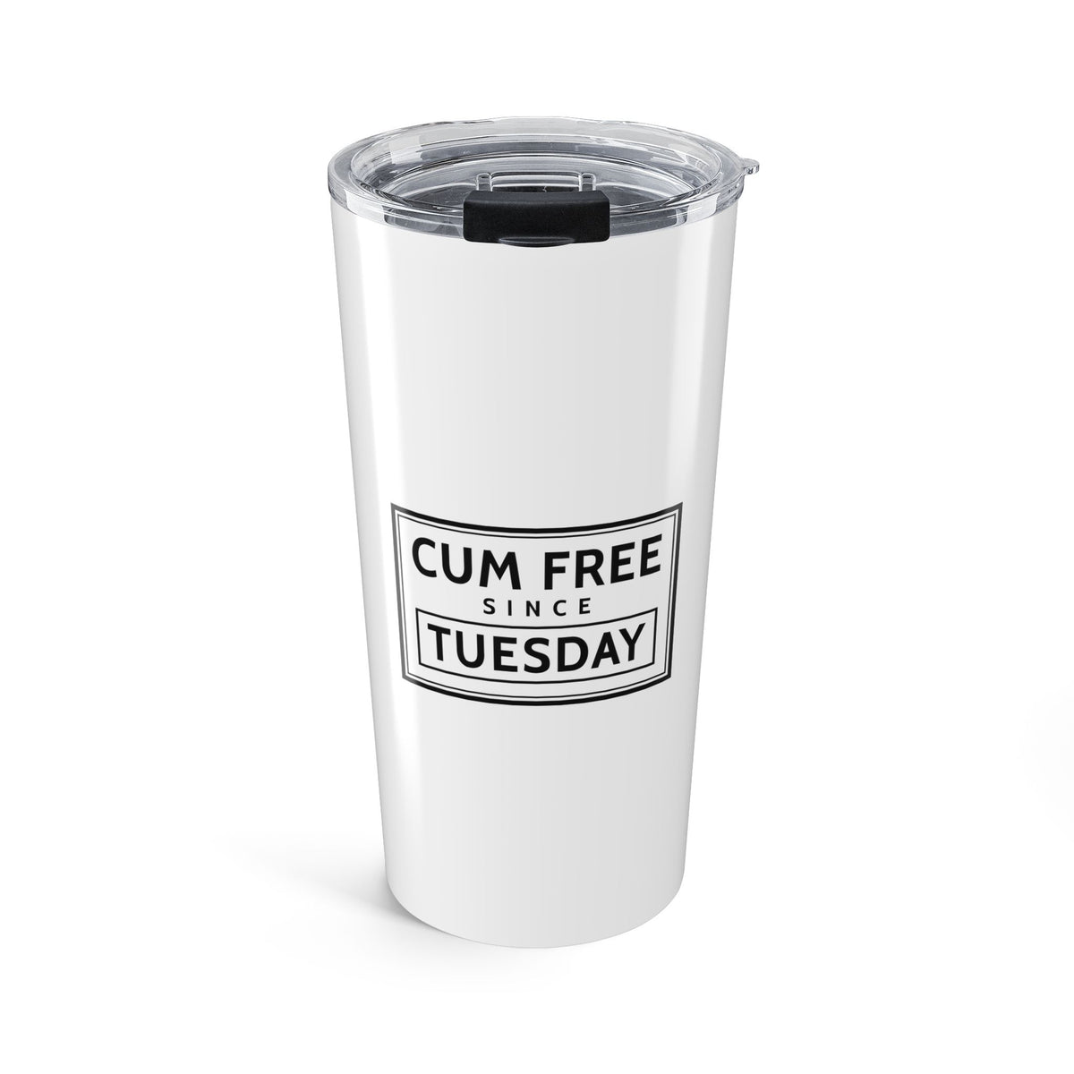 Cum Free Since Tuesday Tumbler (20oz) – Funny Adult Gag Gift Travel Tumbler