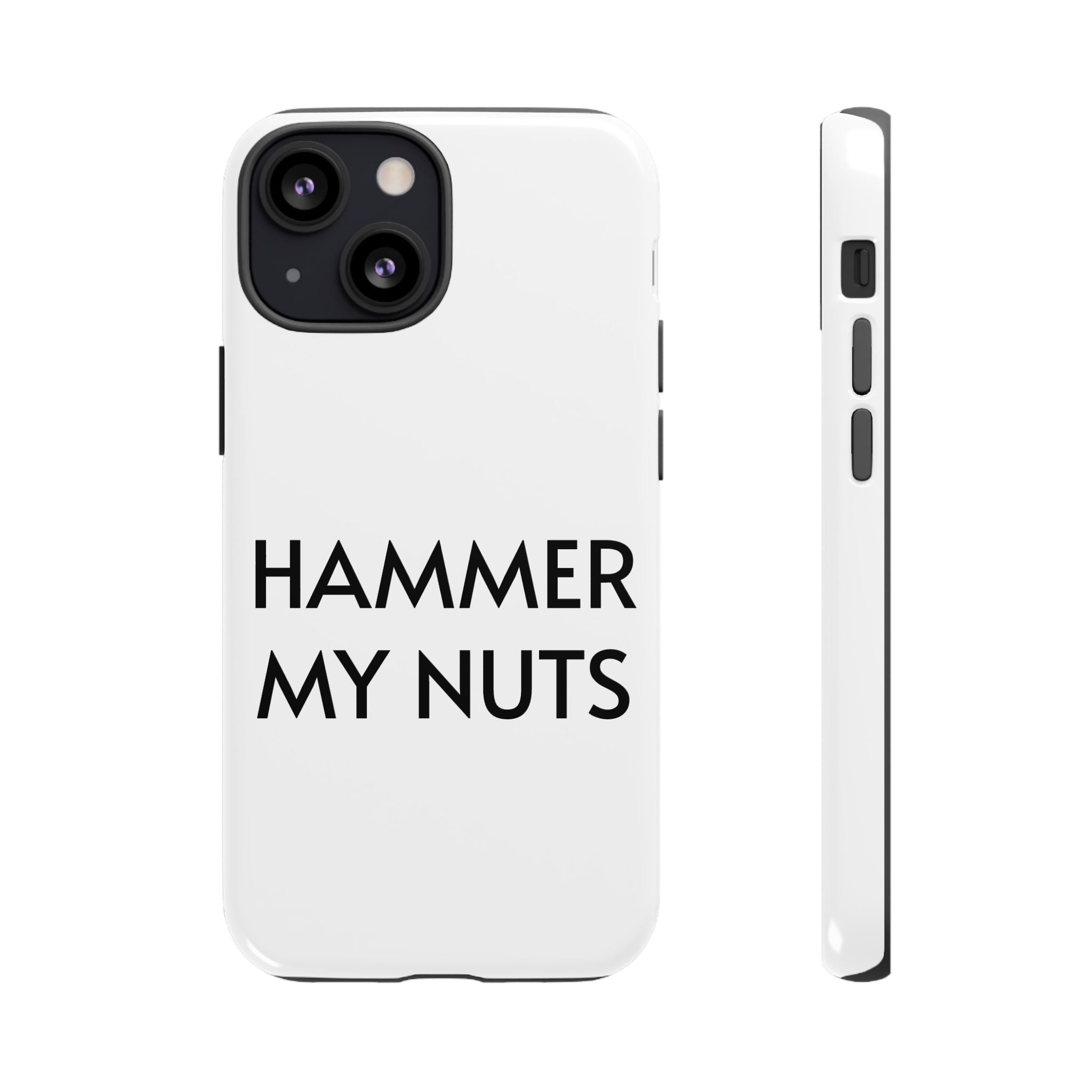 Hammer My Nuts Shock-Proof Phone Case – Funny Meme Protective Cover