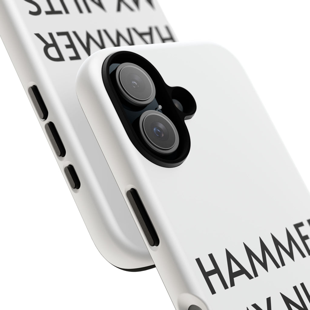 Hammer My Nuts Shock-Proof Phone Case – Funny Meme Protective Cover