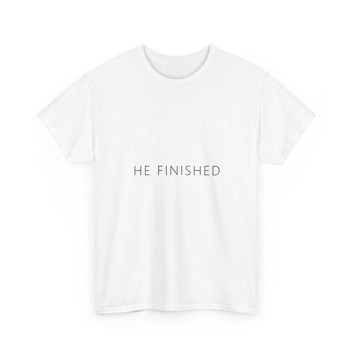 He Finished Tee – Funny Adult Gag Gift T-Shirt