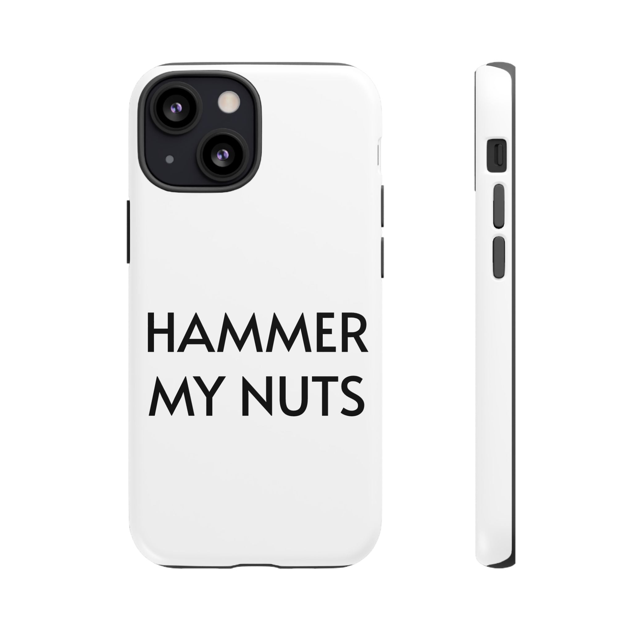 Hammer My Nuts Shock-Proof Phone Case – Funny Meme Protective Cover