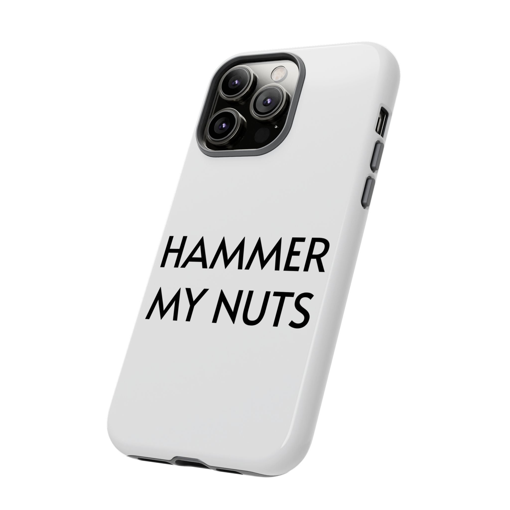 Hammer My Nuts Shock-Proof Phone Case – Funny Meme Protective Cover