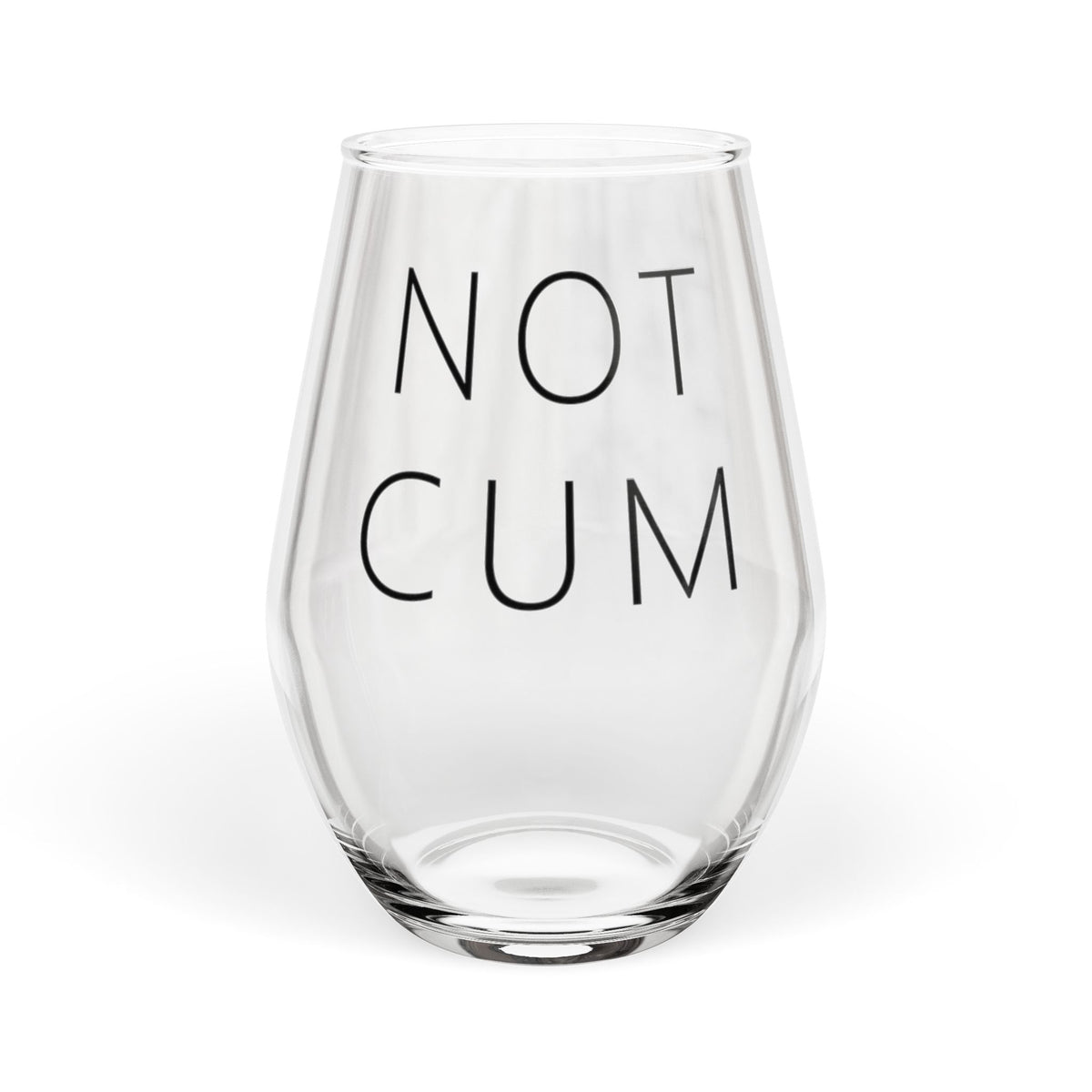 NOT CUM Wine Glass (11.75oz) – Funny Adult Gag Gift Stemless Wine Glass