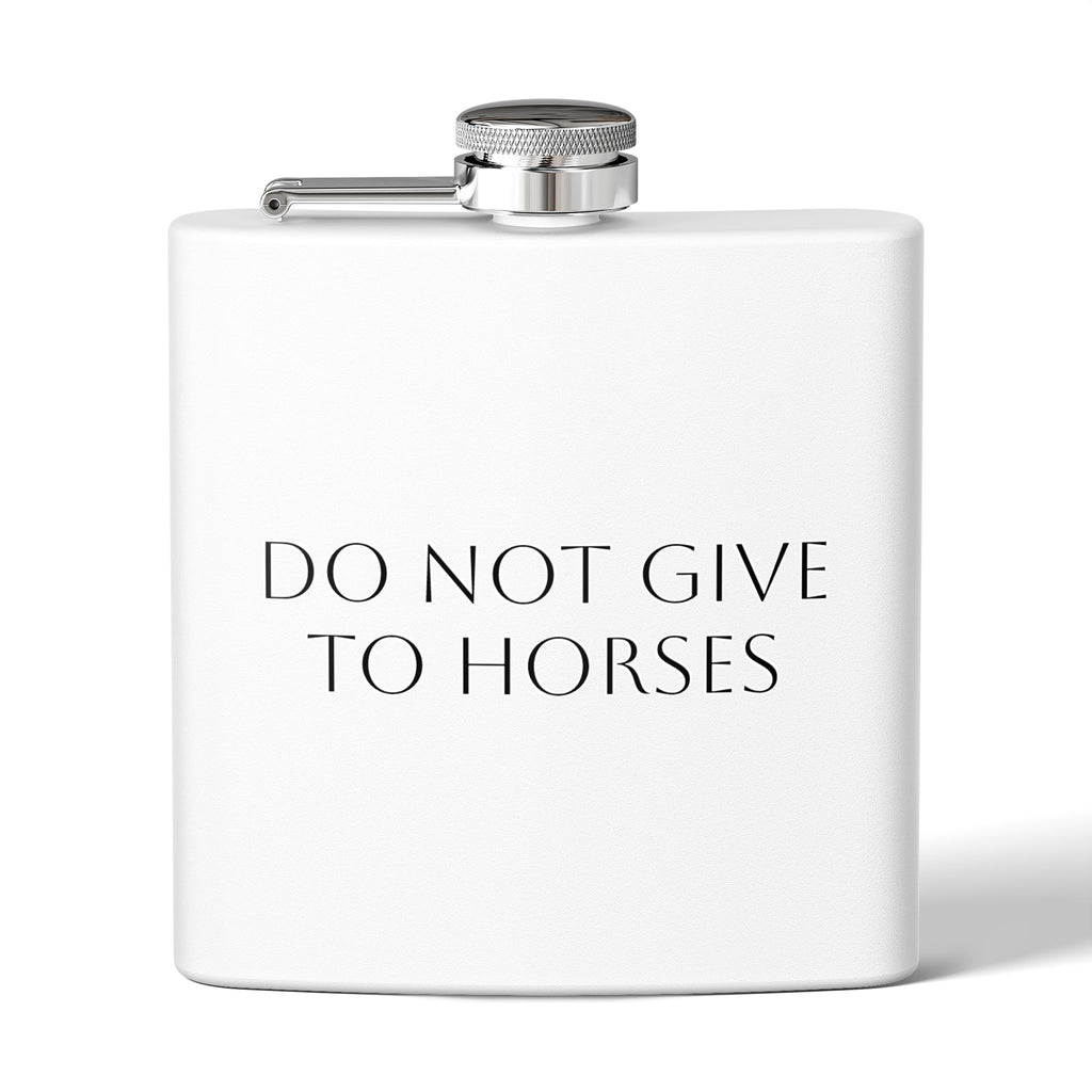 Do NOT Give to Horses Flask – Funny Absurd Gag Gift Flask
