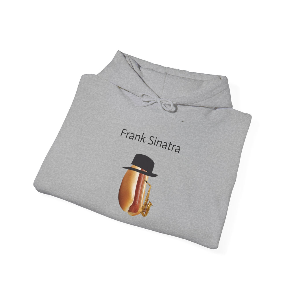 Frank Sinatra Hoodie – Funny Frank Sinatra Joke Hoodie
