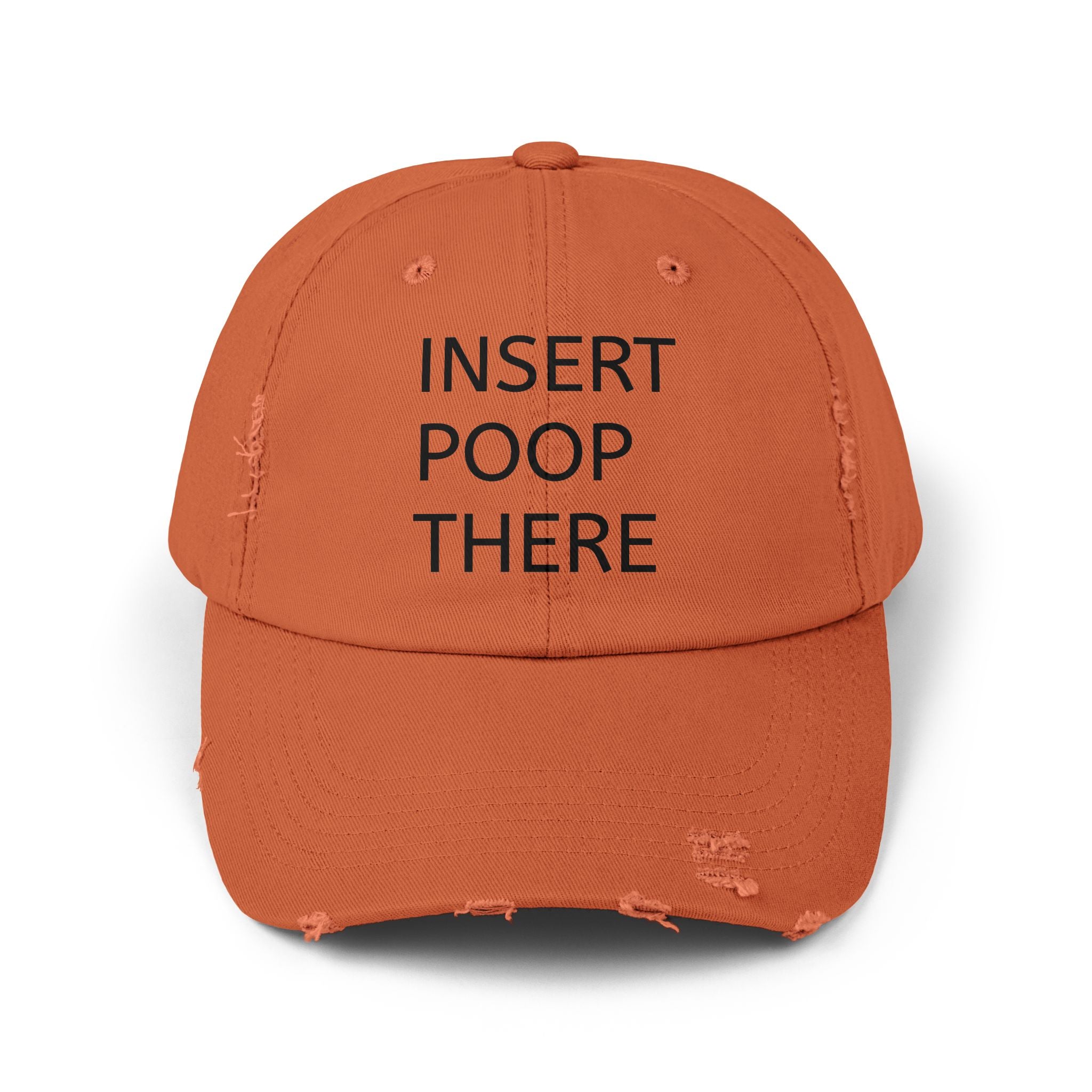 Insert Poop There Distressed Dad Hat - Funny Embroidered Gag Gift for Adults