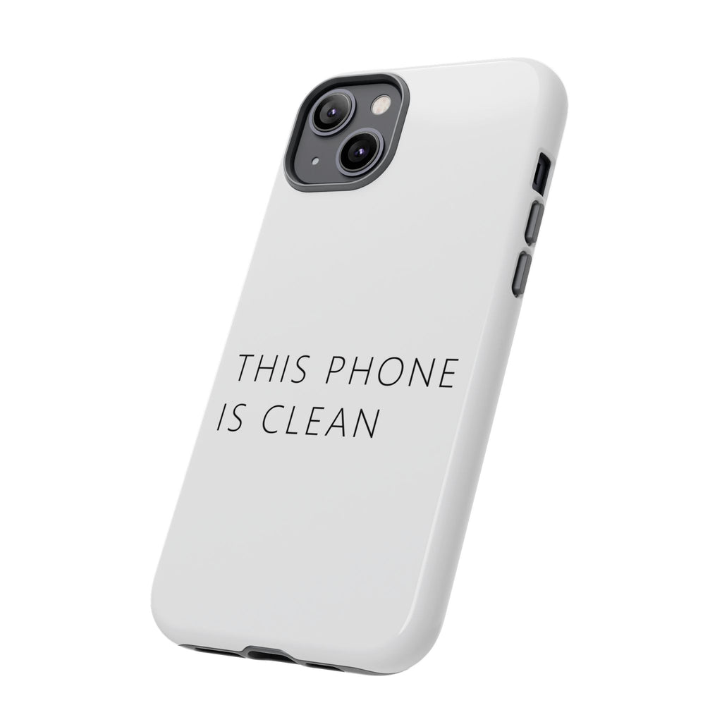 This Phone Is Clean Phone Case – Funny Deadpan Gag Gift Phone Case