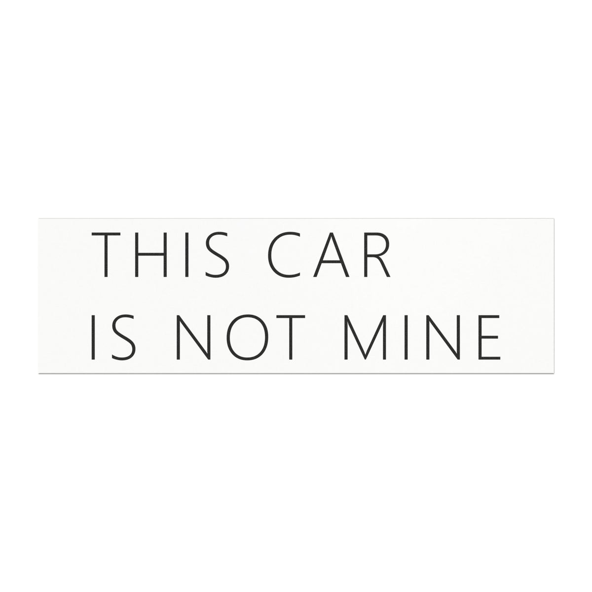 This Car Is Not Mine Car Magnet – Funny Deadpan Gag Gift Car Magnet