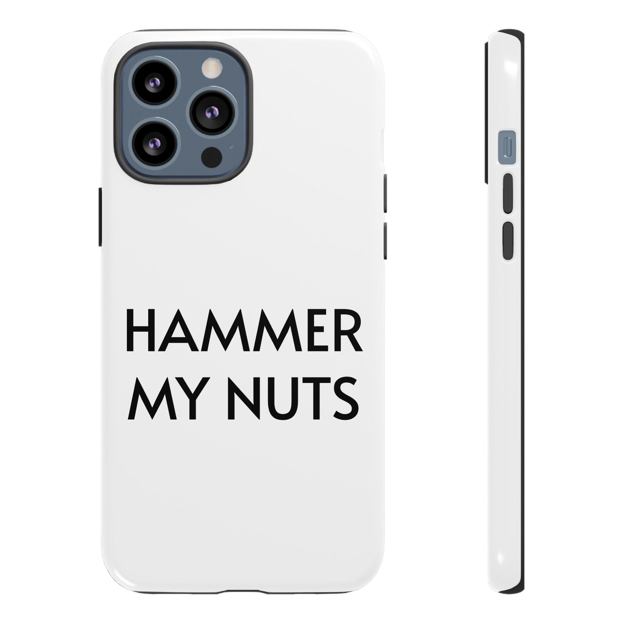Hammer My Nuts Shock-Proof Phone Case – Funny Meme Protective Cover