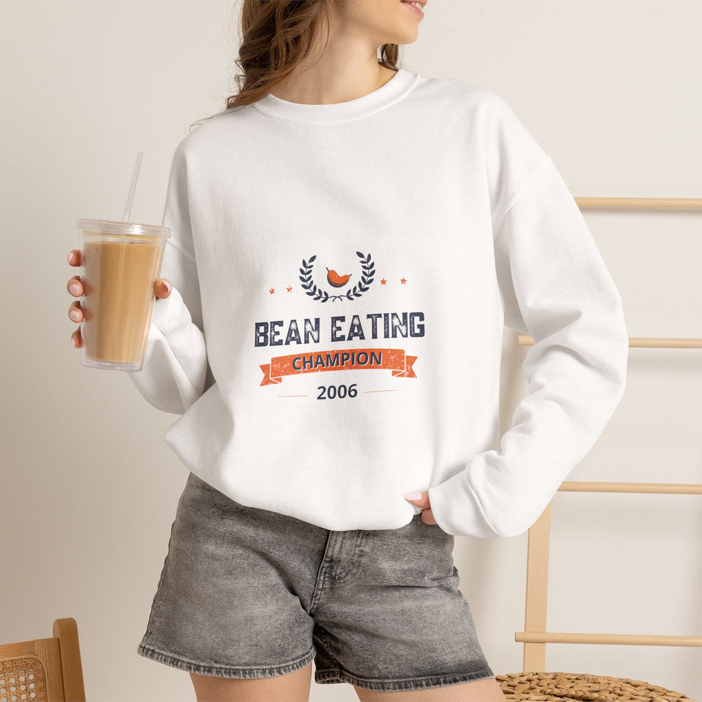 2006 Bean Eating Champion Sweatshirt
